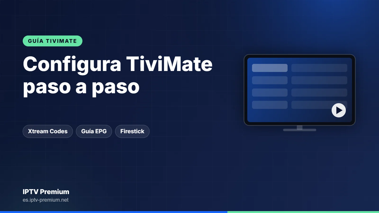 Configurar TiviMate en Firestick y Android TV con Xtream Codes y guía EPG